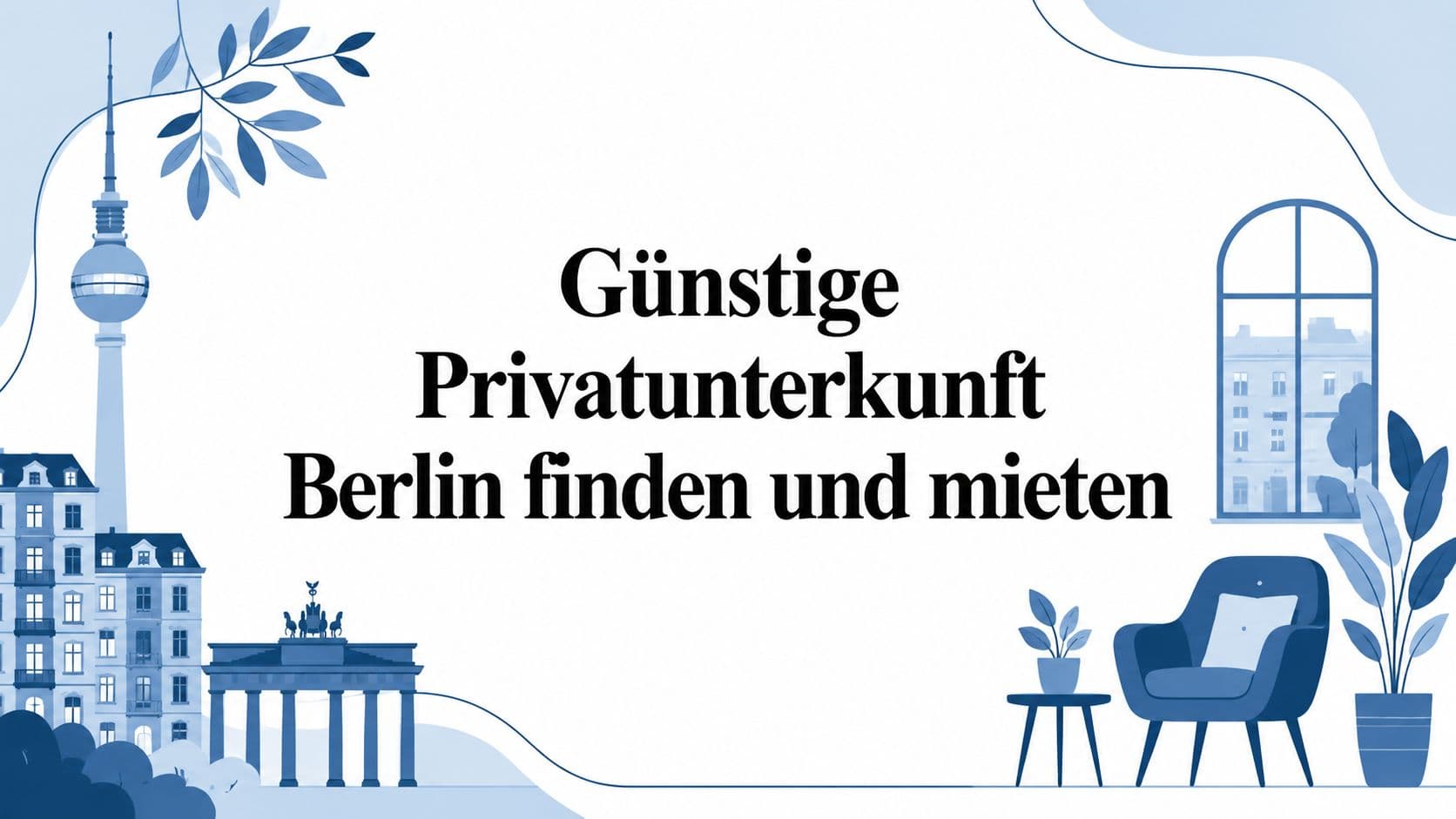 Günstige Privatunterkunft Berlin finden und mieten